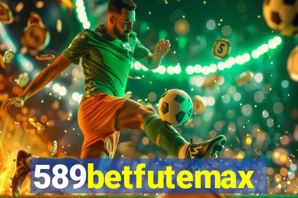 589betfutemax futebol ao vivo